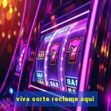 viva sorte reclame aqui